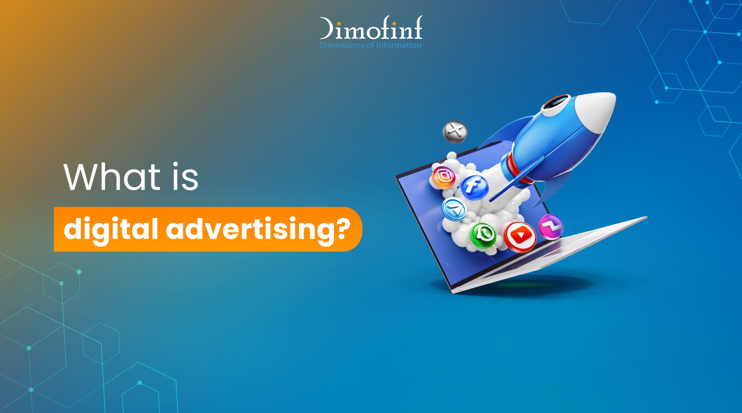 What is Digital Advertising? Benefits, Types & How It Works